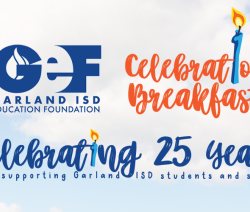 Garland Education Foundation celebration breakfast. Celebrating 25 years of supporting Garland ISD students and staff. 